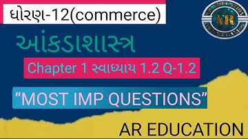 standard 12 statistic chapter 1 swadhyay 1.2 questions 1.2 (part)1 | Ar commerce education