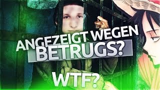 Ich wurde Angezeigt wegen Betrug ... WTF ??? | ELoTRiX