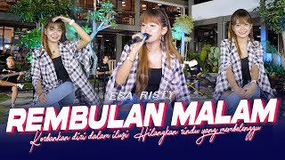 Esa Risty - Rembulan Malam (Official Music Live) Korbankan diri dalam ilusi Hilangkan rindu..
