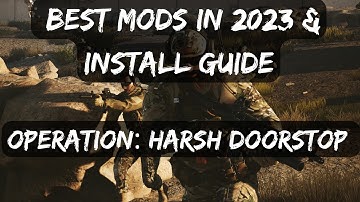Best Mods for Operation: Harsh Doorstop - Best Mods In 2023 & Install Guide
