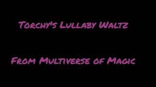 Torchy's Lullaby Waltz 