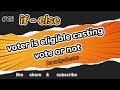 check voter is eligible casting vote or not | if- else | logical programming | c ,python , java