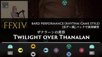 FF14 ザナラーンの黄昏 “Twilight over Thanalan” (Bard Performance) Rhythm Game Style【音ゲー風楽器演奏】