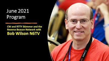 June 2021 SDXA Program: CW and RTTY Skimmer and the Reverse Beacon Network with Bob Wilson N6TV