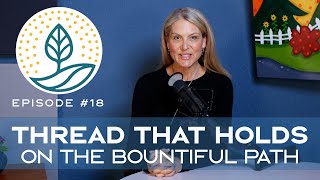 The Thread That Holds | A Bountiful Path Reflection