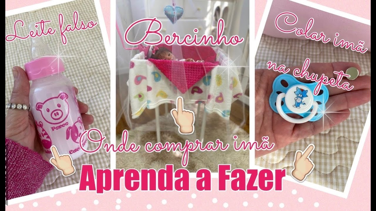 MAMÃES REBORN DE PRIMEIRA VIAGEM - COMO EU FAÇO LEITE FALSO, BERCINHO E COLOCO IMÃ NAS CHUPETAS