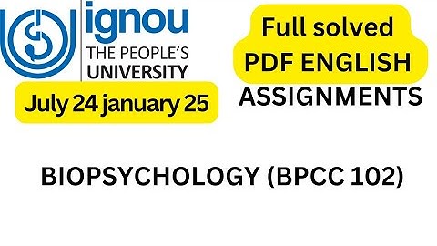 BPCC -102 SOLVE ASSIGNMENT ENGLISH || BIOPSYCHOLOGY