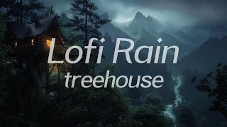 Forest Treehouse Mountains in Rain 🌧️  Lofi HipHop / Ambient 🎧 Lofi Rain [Beats To Relax / Piano]