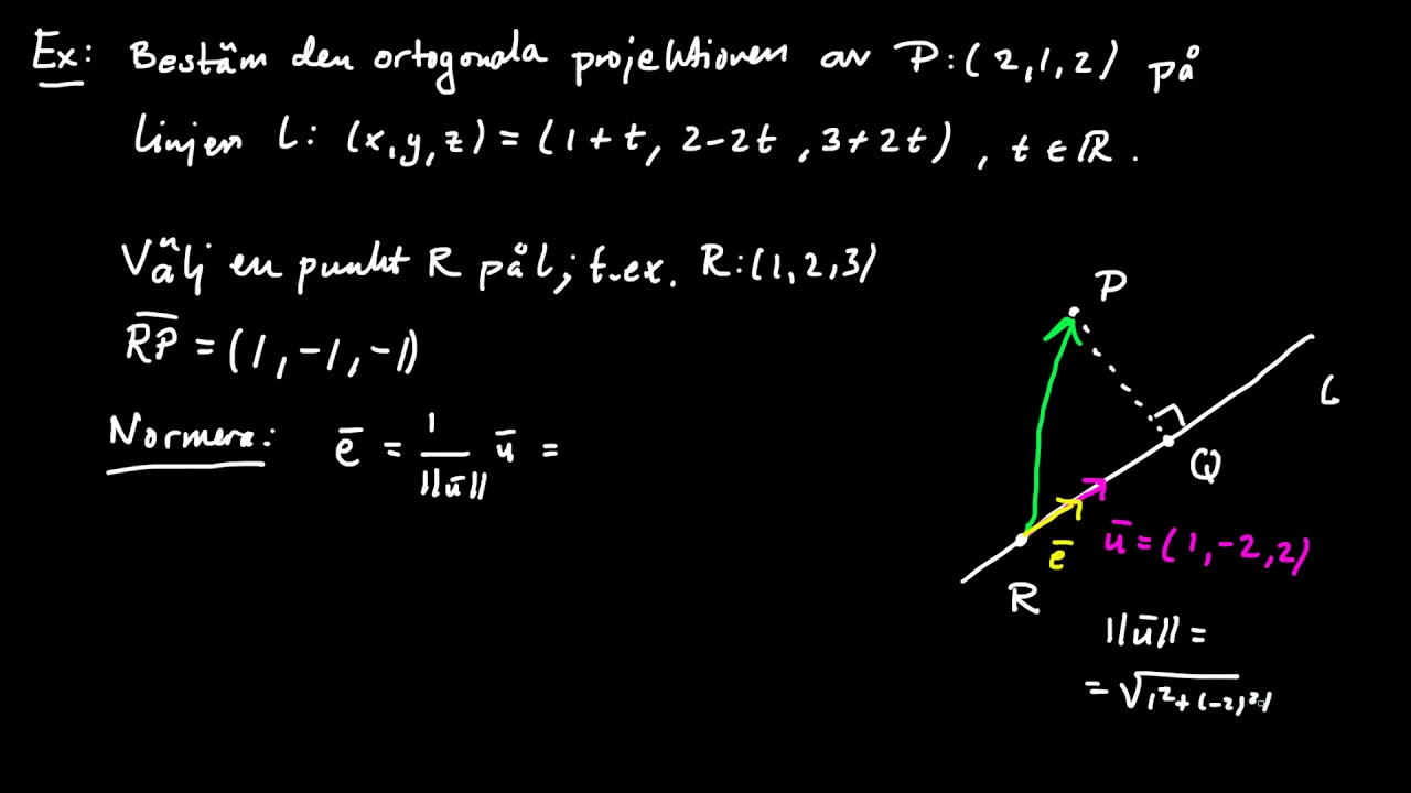 Geometri del 9 - ortogonal projektion på linje i rummet