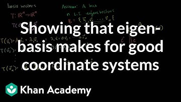 Showing that an eigenbasis makes for good coordinate systems | Linear Algebra | Khan Academy