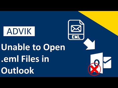 How to Fix Unable to Open .eml Files in Outlook Issue?