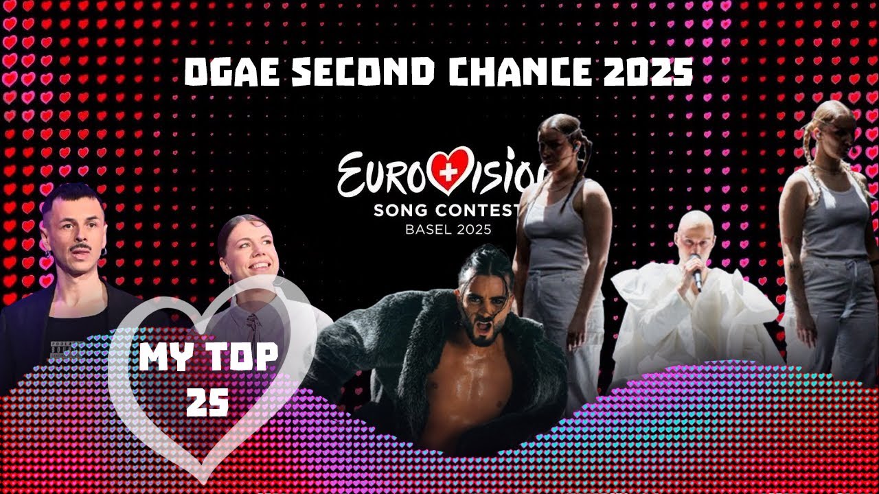 OGAE Second Chance 2025 My Top 25 | Eurovision 2025