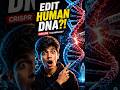Scientists Can Now EDIT Human DNA 😳🧬