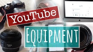 All My YouTube Equipment
