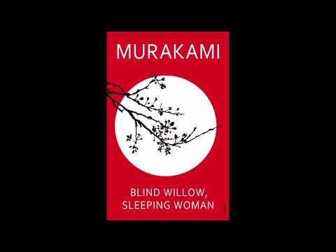 Haruki Murakami-Story 1-Blind Willow, Sleeping Woman