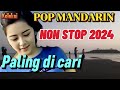 POP MANDARIN KOLEKSI NON STOP