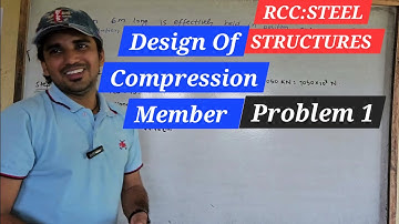 N1: Design Of Compression Member | RCC | STEEL STRUCTURES | RCC LECTURES BY NILESH JHA