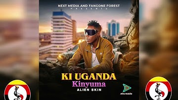 KI UGANDA KINYUMA - Legendary Alien skin (Audio )