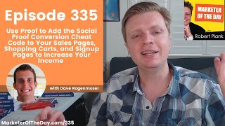335: Use Proof to Add the Social Proof Conversion Cheat Code to Your Sales Pages, Dave Rogenmoser
