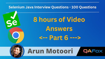 Selenium Java Interview Questions - Part 6 (100 Questions answered)