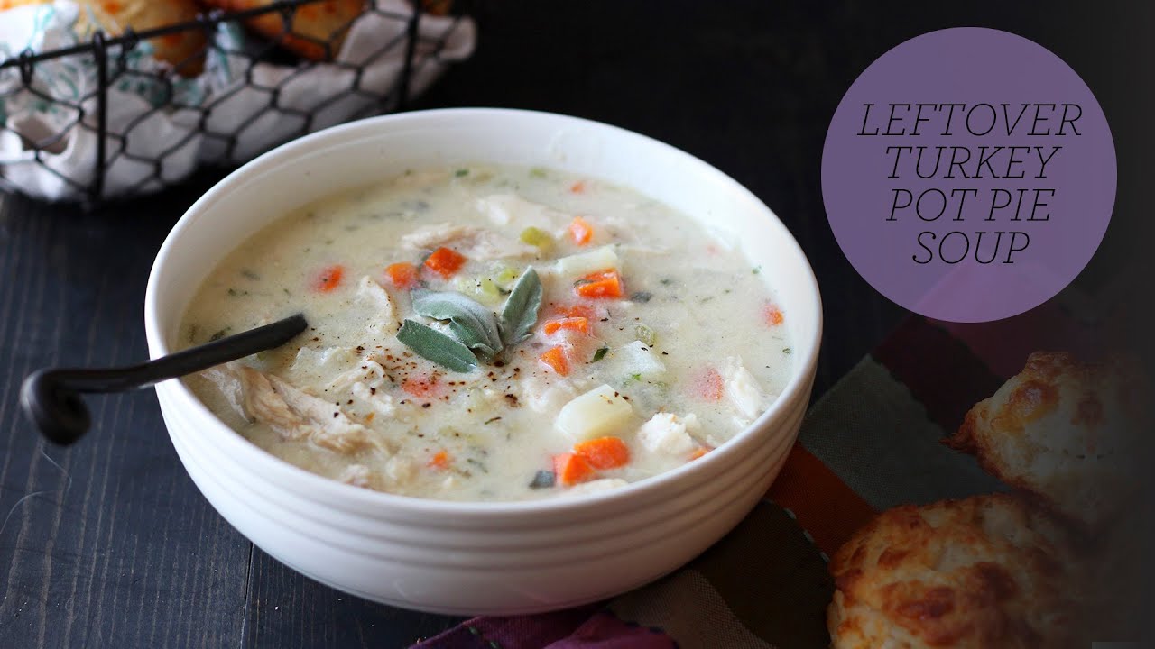 Leftover Turkey (Or Chicken) Pot Pie Soup