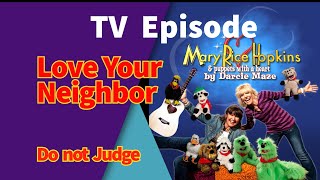 Love Your Neighbor Do Not Judge Mary Rice Hopkins U0026 Puppets By Darcie Maze tbn praisetbn