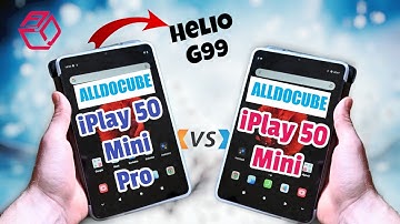 Alldocube iplay 50 Mini Pro (VS) Alldocube Iplay 50 mini - Specifications, price, Review |iplay 2023