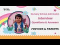 Nursery school admission interview questions  answers  nursery class admission test questions