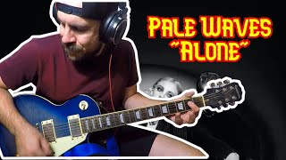 Pale Waves "Alone" GUITAR COVER WITH TABS