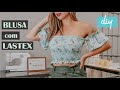 COMO COSTURAR BLUSINHA EM LASTEX - PASSO A PASSO - FÁCIL - DIY