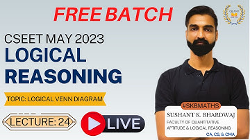Logical Venn Diagram - 24 | CSEET Logical Reasoning By Sushant K. Bhardwaj | #SKBMATHS