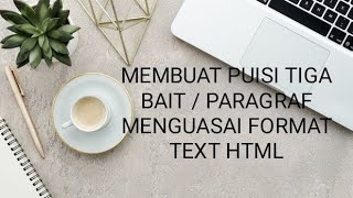 FORMAT TEXT HTML MEMBUAT PUISI 3 PARAGRAF