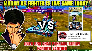 MADAN VS FIGHTER IS LIVE SAME LOBBY || #pubg #pubgmobile #bgmi #tamillivestream #madanop #tamilnadu 