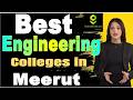 Best Engineering Colleges in Meerut | Top Engineering Colleges in Meerut