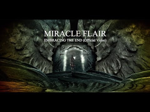 Miracle flair - embracing the end (official video)