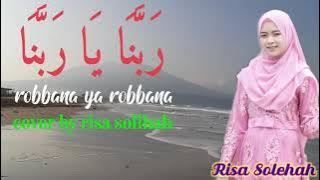 Download lagu robbana ya robbana cover risa solihah