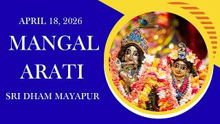 Mangal Arati Sri Dham Mayapur - April 18, 2026