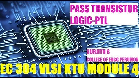 Pass transistor logic VLSI KTU EC 304 module 4