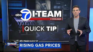 I-Team Quick Tip: Rising gas prices