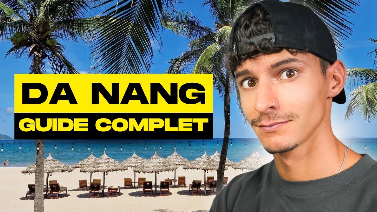 Tout savoir avant de venir à DA NANG, VIETNAM en 2026