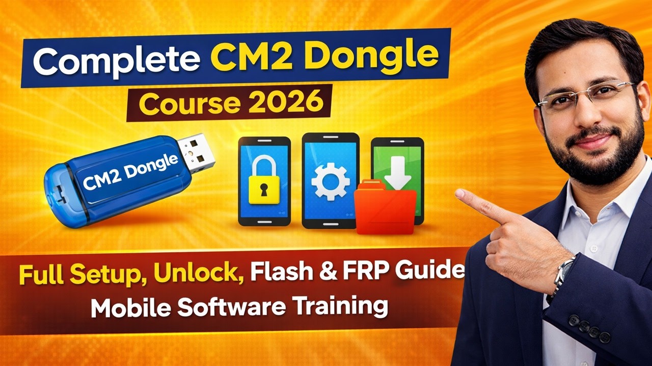Complete CM2 Dongle Course 2026 | Full Setup, Unlock, Flash & FRP Guide | Mobile Software Training