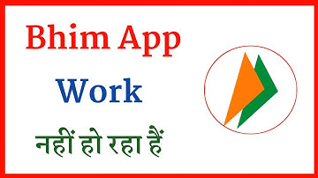 How To Fix Bhim App Working Problem | Bhim App Work Nahi Kar Raha Hai