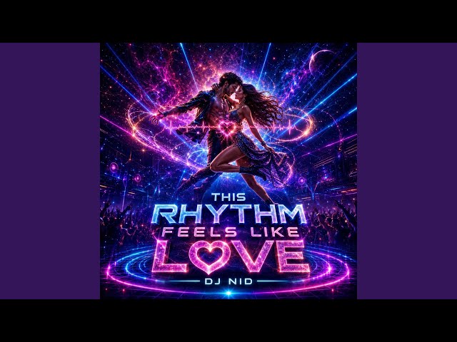 This Rhythm Feels Like Love - YouTube
