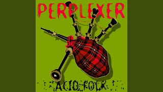Perplexer — Acid Folk (Low Speed)