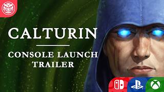 Calturin - Official Console Launch Trailer