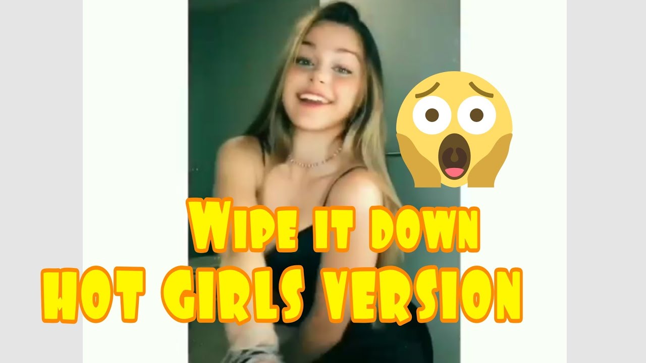 Wipe it down | HOT GIRLS VERSION 😱🔥 - YouTube