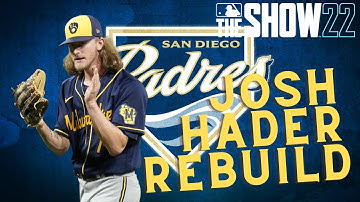 i rebuilt the SAN DIEGO PADRES with JOSH HADER... | MLB The Show 22