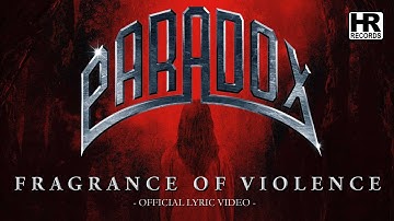 PARADOX - "Fragrance of Violence" (LYRIC VIDEO | HIGH ROLLER RECORDS)