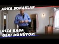 Rıza Baba Geri Dönüyor! - Arka Sokaklar 579. Bölüm