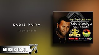 Saii Kay - Kadis Paiya (ft. CMB & BMT) chords